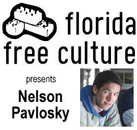 florida free culture presents Nelson Pavlosky